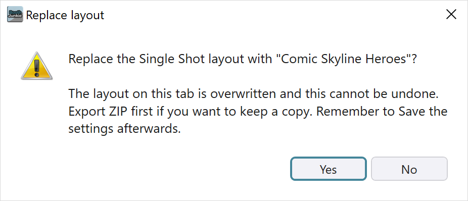 The Replace layout box with a warning icon, asking whether to replace the Single Shot layout with "Comic Skyline Heroes", warning that the layout on this tab is overwritten and cannot be undone, and offering Yes and No